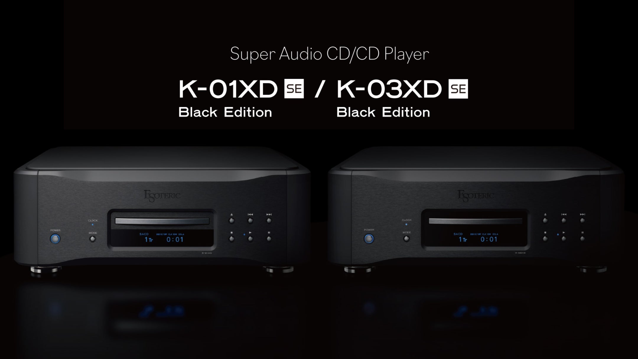 Esoteric introduceert zeer gelimiteerde “Black Edition” van K-01XD SE en K-03XD SE